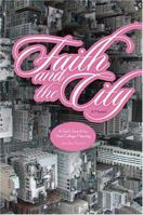 Faith and the City: A Girl's Search for Post-College Meaning 0976364298 Book Cover