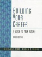 Building your career: A guide to your future 0897878248 Book Cover