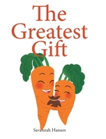 The Greatest Gift: An Embryo Adoption Story B0BQPXS83Z Book Cover