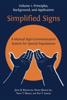 Simplified Signs: A Manual Sign-Communication System for Special Populations, Volume 1 1783749237 Book Cover