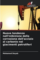 Nuove tendenze nell'inibizione della corrosione dell'acciaio al carbonio nei giacimenti petroliferi (Italian Edition) 6630020006 Book Cover