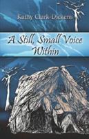 A Still, Small Voice Within 1424100127 Book Cover