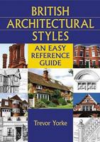 British Architectural Styles 1846740827 Book Cover