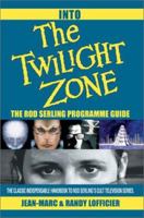 Into the "Twilight Zone": Rod Serling Programme Guide 0863698441 Book Cover