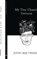 My Tiny Chaotic Universe B0CKRRLTQY Book Cover