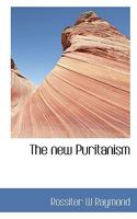 The New Puritanism 0469953616 Book Cover
