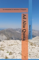 Ad Alta Quota: Le emozioni si sentono il doppio B0C7JG5ZBQ Book Cover