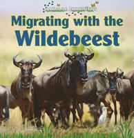 Migrating with the Wildebeest 1448827957 Book Cover