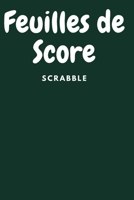 Feuilles de Score Scrabble B08Z8L47DV Book Cover