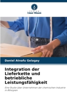 Integration der Lieferkette und betriebliche Leistungsfähigkeit (German Edition) 6630421981 Book Cover