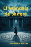 Él Mándala de Sangre (Spanish Edition) B0DVCCHFS5 Book Cover