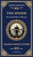 The Spider: A Macabre Tale of Madness, Paranoia, and Fatal Attraction (Deluxe Hardbound Edition) 1806292092 Book Cover