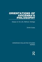 Orientations of Avicenna's Philosophy: Essays on His Life, Method, Heritage 0367600005 Book Cover