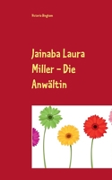 Jainaba Laura Miller - Die Anwältin (German Edition) 3752623667 Book Cover