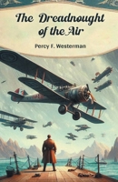 The Dreadnought of the Air 1720417067 Book Cover