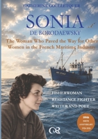 Sonia de Borodaewsky: The Women Who Paved the Way to Other Women in the French Maritime Industry 2322837377 Book Cover