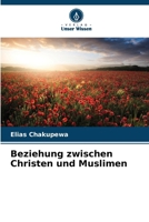 Beziehung zwischen Christen und Muslimen (German Edition) 6209627196 Book Cover