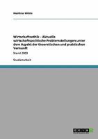 Wirtschaftsethik - Aktuelle wirtschaftspolitische Problemstellungen unter dem Aspekt der theoretischen und praktischen Vernunft: Stand 2003 3640112385 Book Cover