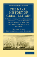 The Naval History of Great Britain: A New Edition, with Additions and Notes, and an Account of the Burmese War and the Battle of Navarino, Volume 2: 1797–1800 1847346553 Book Cover