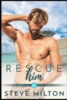 Rescue Him B08W3M9Y56 Book Cover