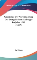 Geschichte Der Auswanderung Der Evangelischen Salzburger Im Jahre 1732 1019095784 Book Cover