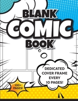 Blank Comic Book (Blue & Yellow): 8.5"x11" 100+ Pages of Blank Panels to Create Your Own Comic! Different Frames on Every Spread; Space for Covers Every 10 Pages 183412073X Book Cover