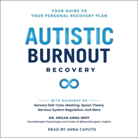 Autistic Burnout Recovery: Your Guide to Your Personal Recovery Plan 1668140195 Book Cover
