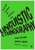 Linguistic Ethnography: Collecting, Analysing and Presenting Data 144625738X Book Cover