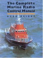 The Complete Marine Radio Control Manual 1591141257 Book Cover