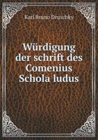 Wurdigung Der Schrift Des Comenius Schola Ludus 5518976402 Book Cover