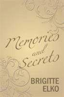 Memories and Secrets 1543482449 Book Cover