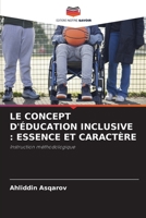 LE CONCEPT D'ÉDUCATION INCLUSIVE : ESSENCE ET CARACTÈRE: Instruction méthodologique 6205296918 Book Cover