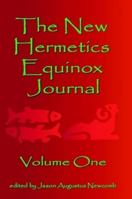 The New Hermetics Equinox Journal Volume One 0615212875 Book Cover