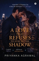 A Love that Refuses to Stay in the Shadow: A fresh Start. A Dangerous City. A Heart She Swore She'd Never Risk Again B0H5Q7FCF4 Book Cover