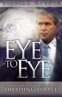 Eye to Eye: Facing the Consequences of Dividing Israel 0971734704 Book Cover