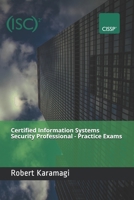 Certified Information Systems Security Professional - Practice Exams B08TS46HBJ Book Cover