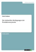 Die kulturellen Bedingungen der Produktionssysteme 363868492X Book Cover