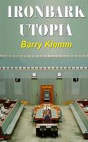 Ironbark Utopia PB 1389233006 Book Cover