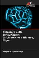 Delusioni nelle consultazioni psichiatriche a Niamey, Niger 6205942437 Book Cover