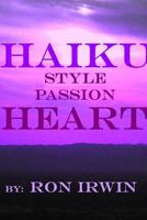 Haiku Style Passion Heart 0359638910 Book Cover