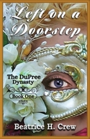 Left on a Doorstep (The Dupree Dynasty, #1). 1954430086 Book Cover