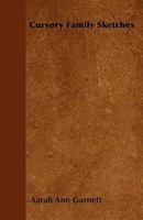 Cursory Family Sketches 1446058433 Book Cover