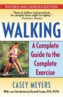 Walking: A Complete Guide to the Complete Exercise 0679737774 Book Cover