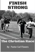 Finish Strong 0692779582 Book Cover
