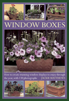 Wndow Boxes: How to Create Stunning Window Displays to Enjoy Throughout the Year, with 130 Photographs 0754826708 Book Cover