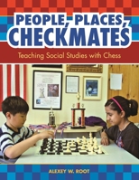 People, Places, Checkmates: Teaching Social Studies with Chess 1591588502 Book Cover