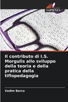 Il contributo di I.S. Morgulis allo sviluppo della teoria e della pratica della tiflopedagogia (Italian Edition) 6207745876 Book Cover