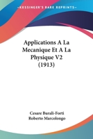 Applications A La Mecanique Et A La Physique V2 (1913) 1168060095 Book Cover
