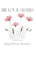 The Four Sisters: Family Friendly, Wholesome, Faith-filled short stories, filled with fun and adventure | Set on a Farm in the Countryside B0FVVRFNG4 Book Cover