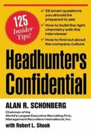 Headhunters Confidential! 125 Insider Secrets to Landing Your Dream Job 0071352309 Book Cover